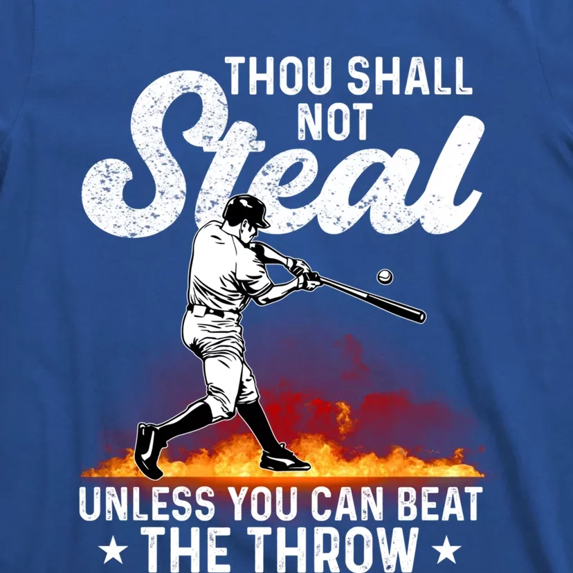 Thou Shall Not Steal Unless You Can Beat The Throw Baseball Gift T-Shirt