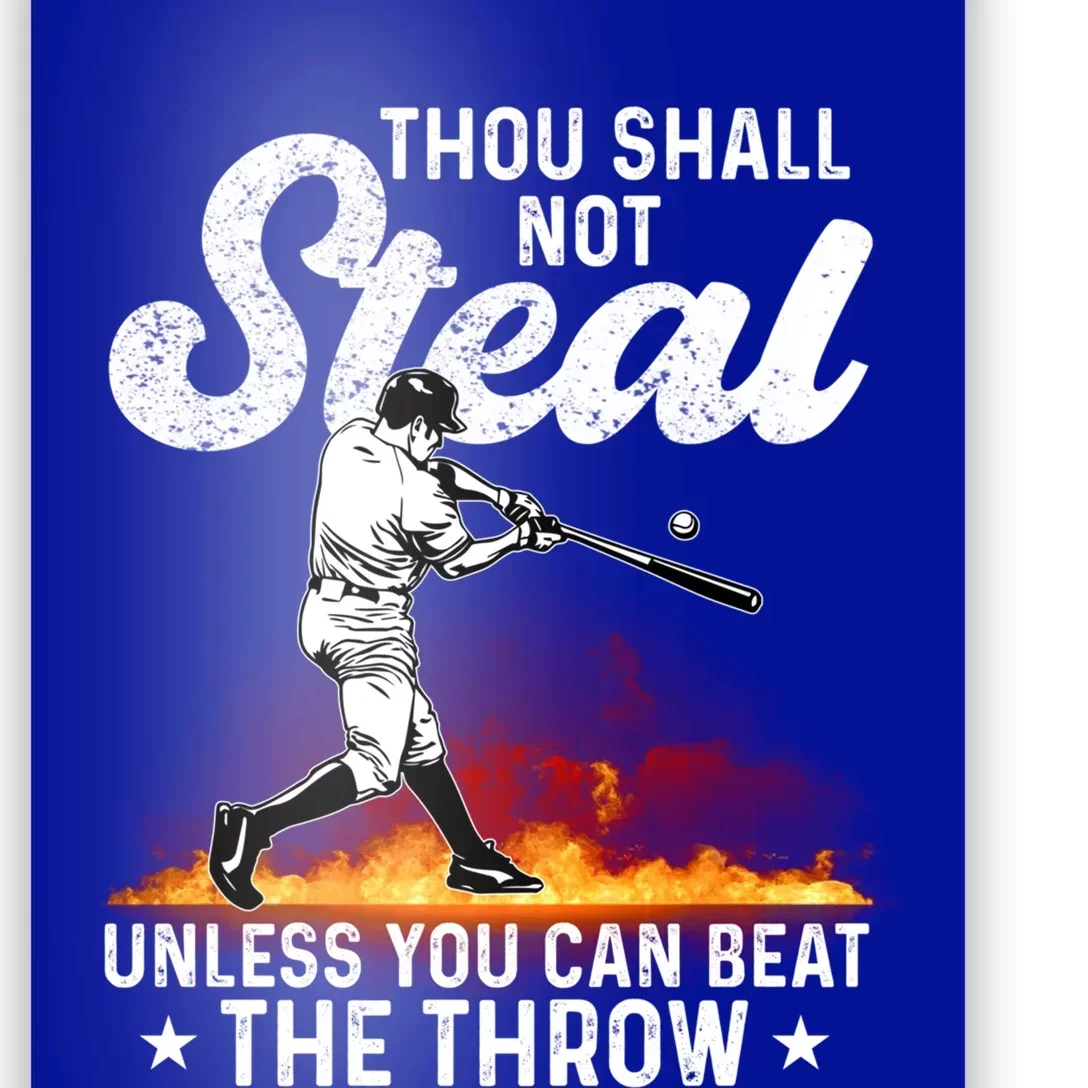 Thou Shall Not Steal Unless You Can Beat The Throw Baseball Gift Poster