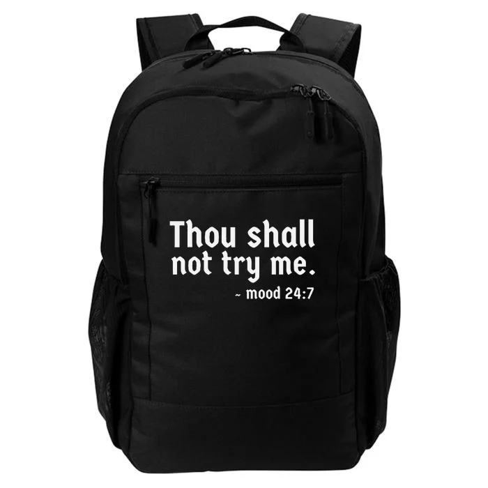 Thou Shall Not Try Me Daily Commute Backpack