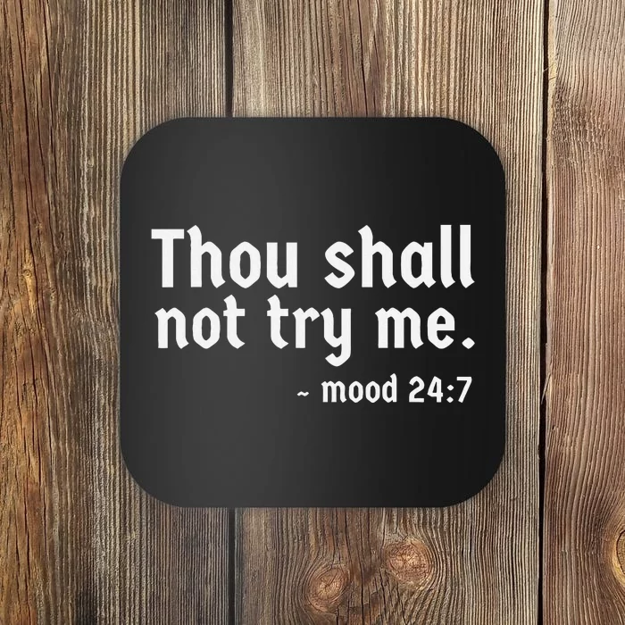 Thou Shall Not Try Me Coaster