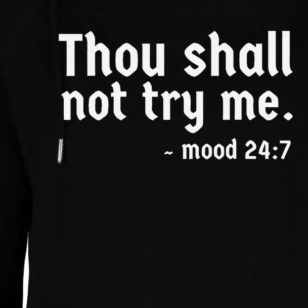 Thou Shall Not Try Me Womens Funnel Neck Pullover Hood