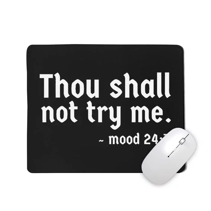 Thou Shall Not Try Me Mousepad