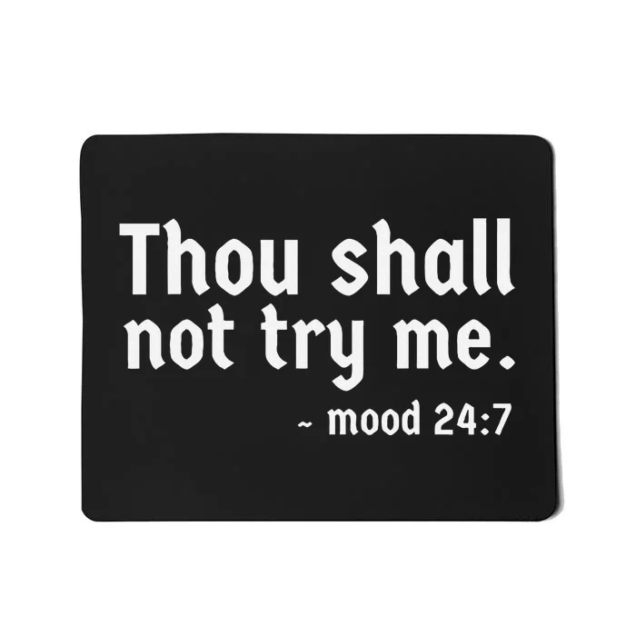 Thou Shall Not Try Me Mousepad