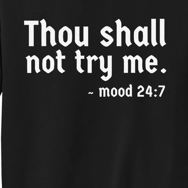 Thou Shall Not Try Me Tall Sweatshirt