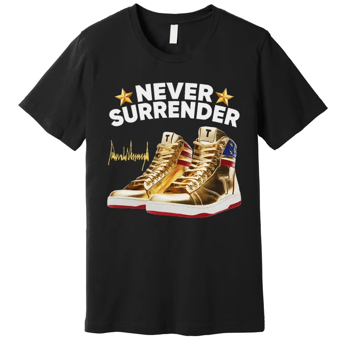 Trump Sneakers Never Surrender Premium T-Shirt