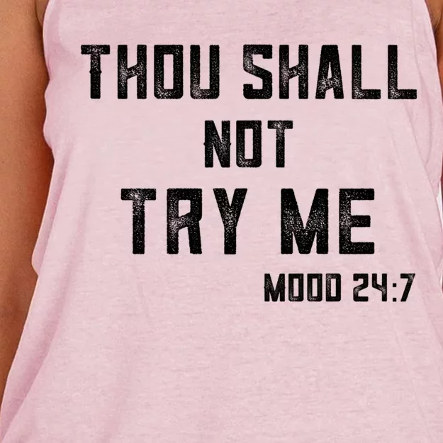 Thou Shall Not Try Me Cute Gift Mood 24/7 Sarcastic Mom Gift Women's Knotted Racerback Tank