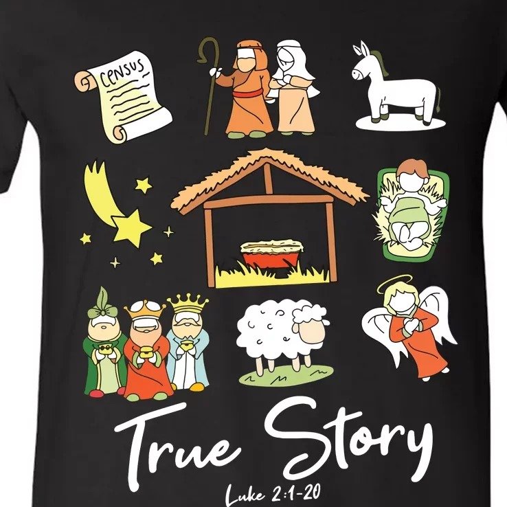 True Story Nativity Christmas Jesus Faith Based Christmas V-Neck T-Shirt