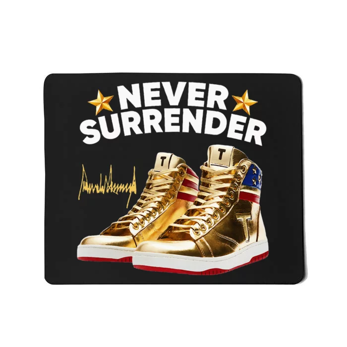 Trump Sneakers Never Surrender Mousepad