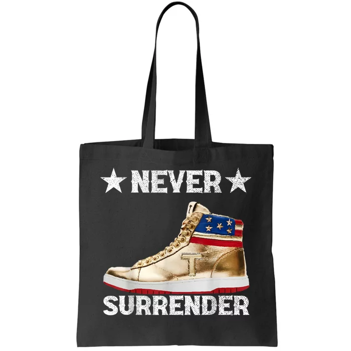 Trump Sneakers Never Surrender Pro Trump Tote Bag