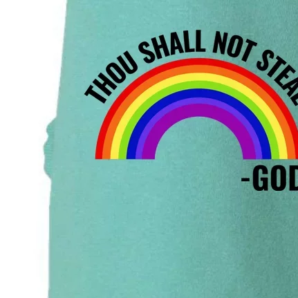 Thou Shall Not Steal Gods Rainbow Doggie 3-End Fleece Hoodie