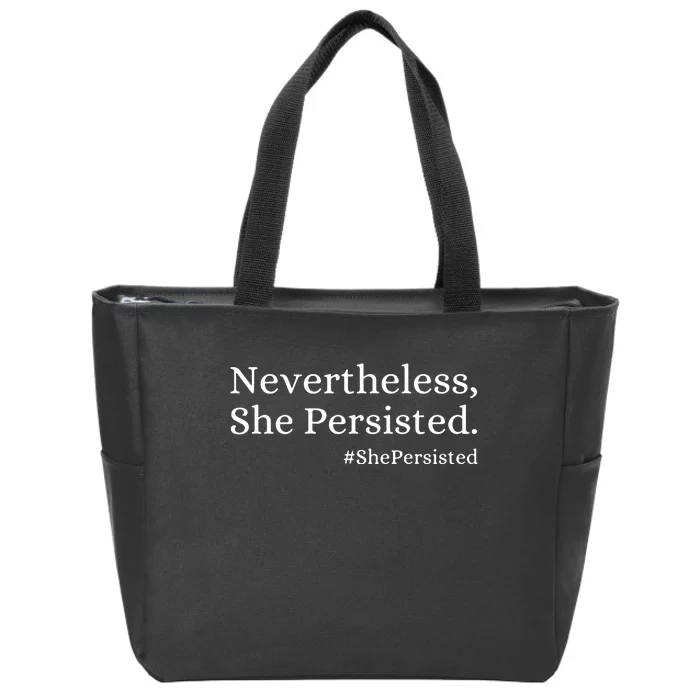 That Says Nevertheless She Persisted Zip Tote Bag