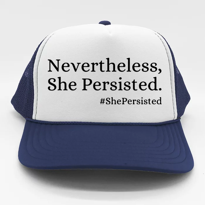 That Says Nevertheless She Persisted Trucker Hat