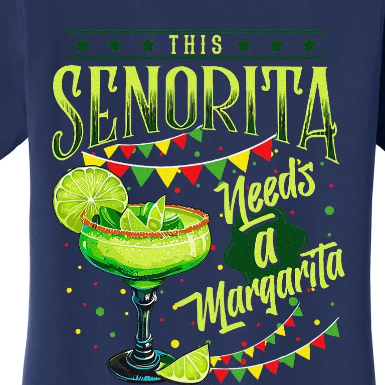 This Senorita Needs A Margarita Funny Cinco De Mayo Cute Women's T-Shirt