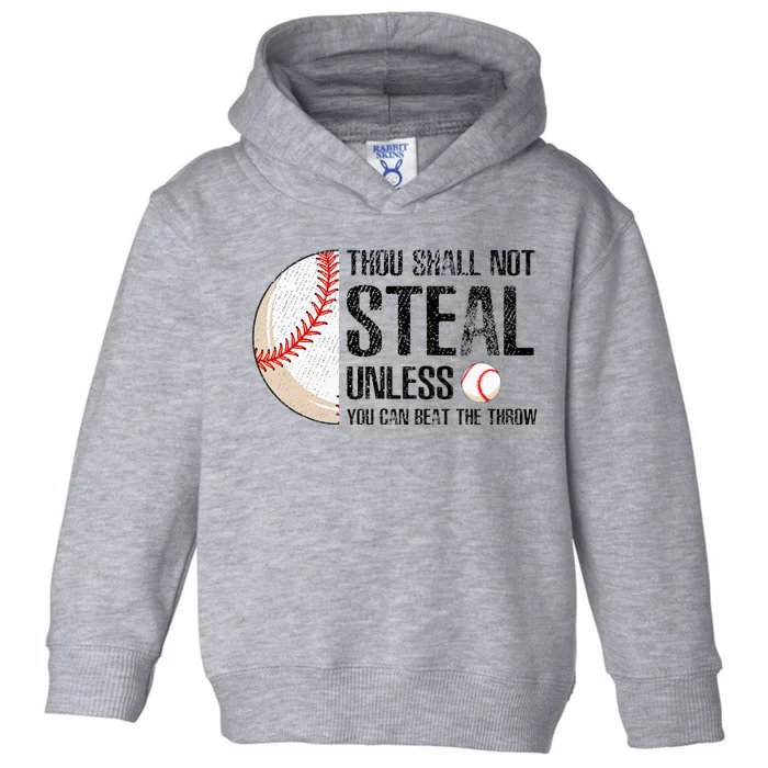 Thou Shall Not Steal Unless You Beat Throw Baseball Lover Toddler Hoodie