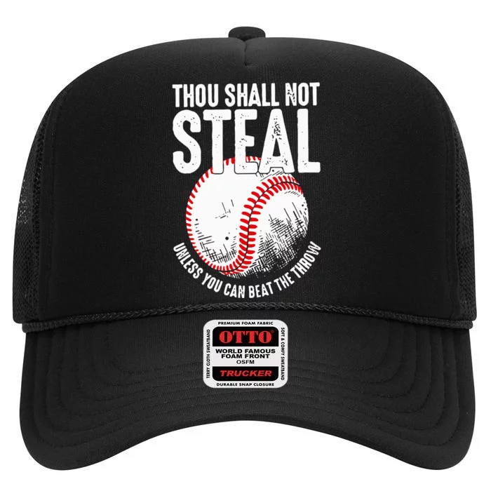 Thou Shall Not Steal Unless You Can Beat The Throw Baseball High Crown Mesh Trucker Hat