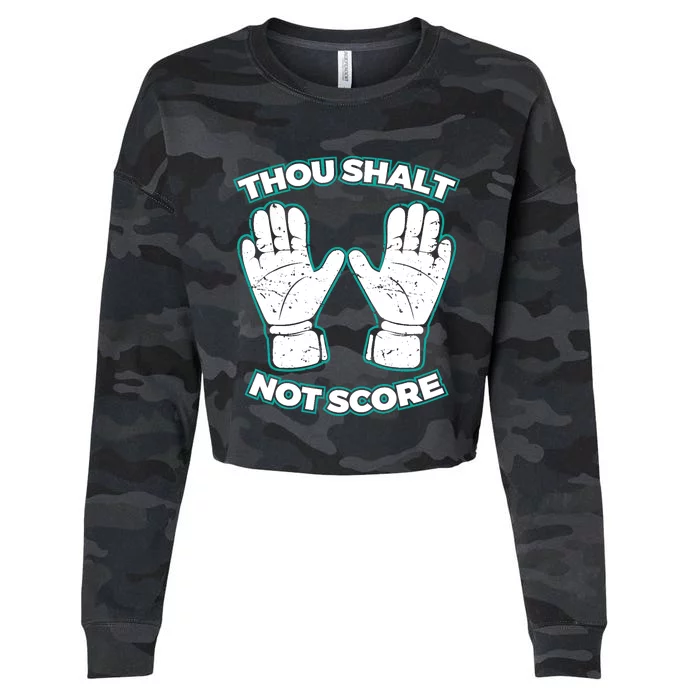 Thou Shalt Not Score Goalie For Boy Goalkeeper Cropped Pullover Crew