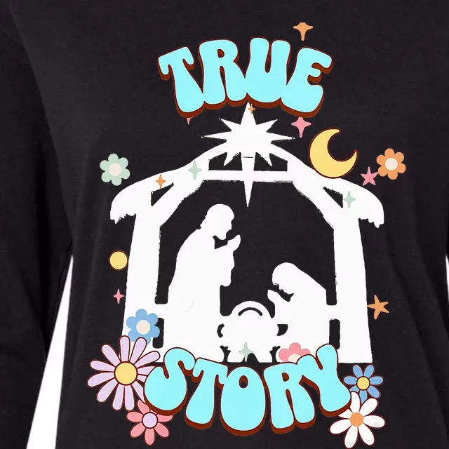 True Story Nativity Groovy Christmas Baby Jesus Manger Womens Cotton Relaxed Long Sleeve T-Shirt