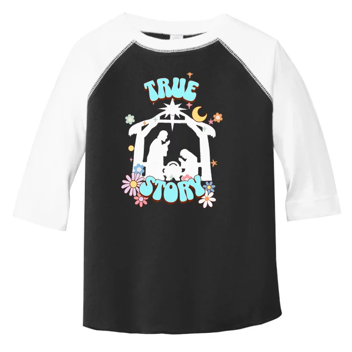 True Story Nativity Groovy Christmas Baby Jesus Manger Toddler Fine Jersey T-Shirt