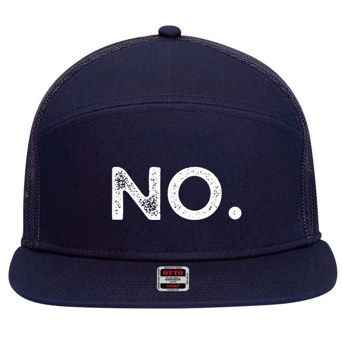 That Says No 7 Panel Mesh Trucker Snapback Hat