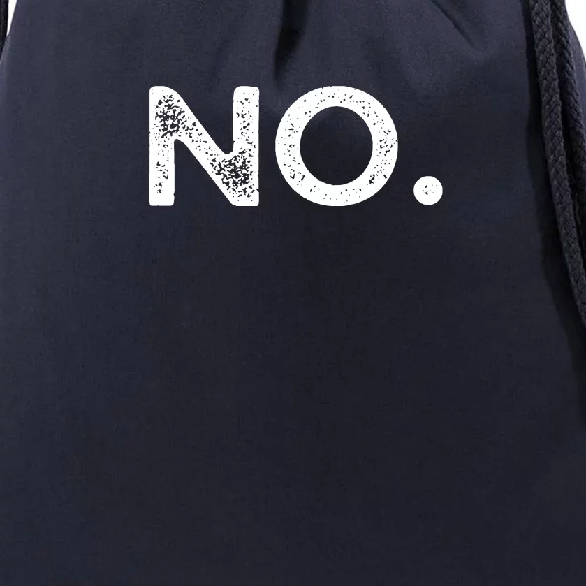 That Says No Drawstring Bag