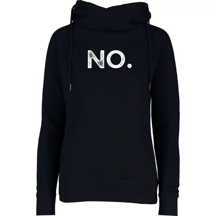 That Says No Womens Funnel Neck Pullover Hood