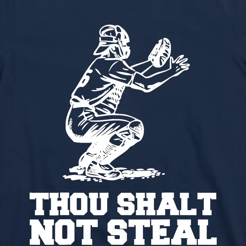 Thou Shalt Not Steal Baseball Catcher Joke T-Shirt