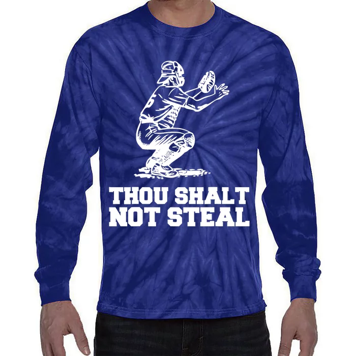 Thou Shalt Not Steal Baseball Catcher Joke Tie-Dye Long Sleeve Shirt