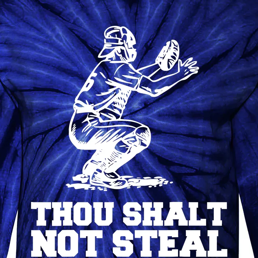 Thou Shalt Not Steal Baseball Catcher Joke Tie-Dye Long Sleeve Shirt