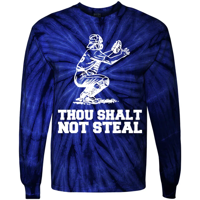 Thou Shalt Not Steal Baseball Catcher Joke Tie-Dye Long Sleeve Shirt