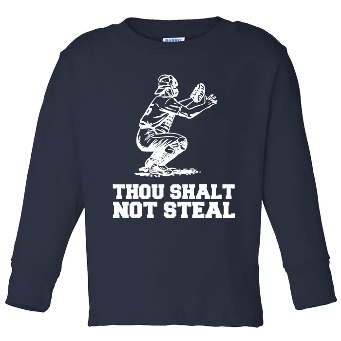 Thou Shalt Not Steal Baseball Catcher Joke Toddler Long Sleeve Shirt