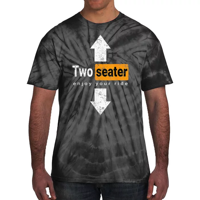 Two Seater Naughty Dirty Adult Humor Tie-Dye T-Shirt