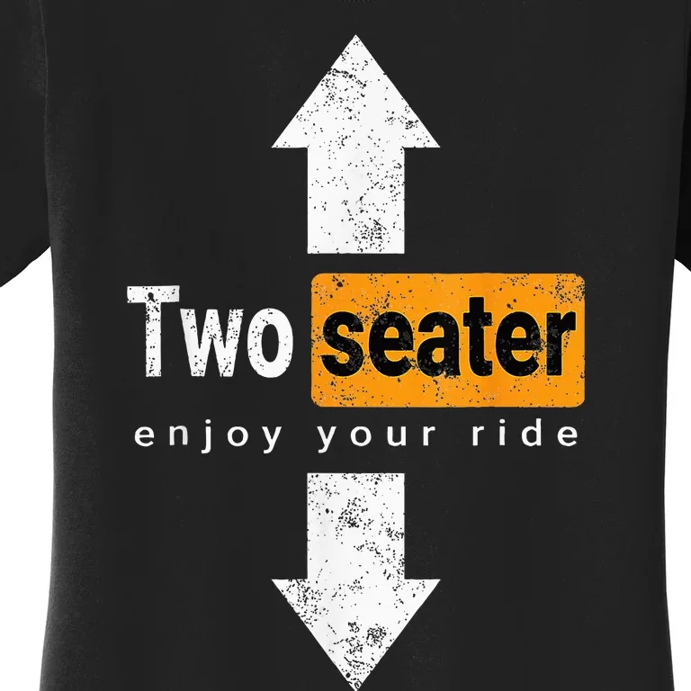 Two Seater Naughty Dirty Adult Humor Women's T-Shirt