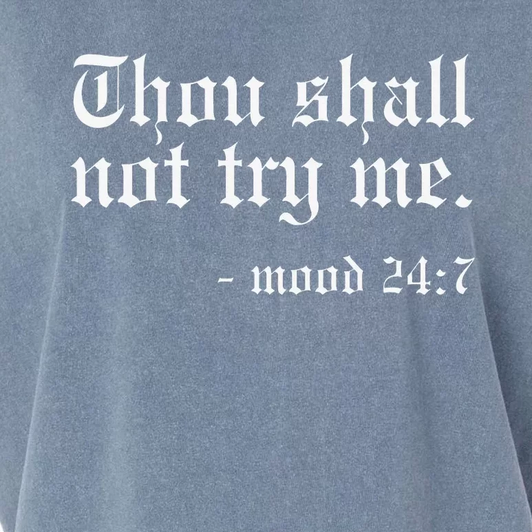 Thou Shall not try me Mood 247 Funny Oldschool Garment-Dyed Women's Muscle Tee