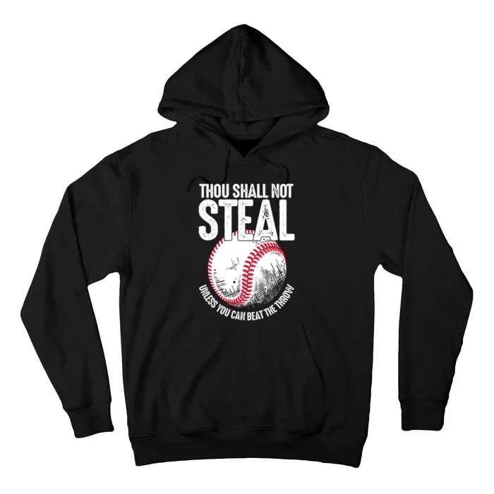 Thou Shall Not Steal Unless You Can Beat The Throw Baseball Hoodie