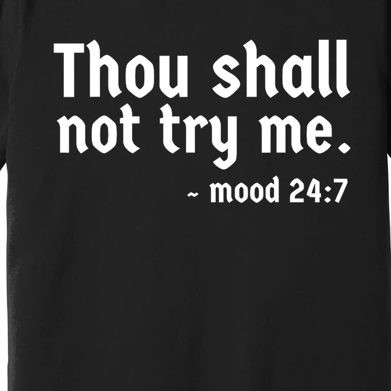 Thou Shall Not Try Me Women Cute Funny Premium T-Shirt