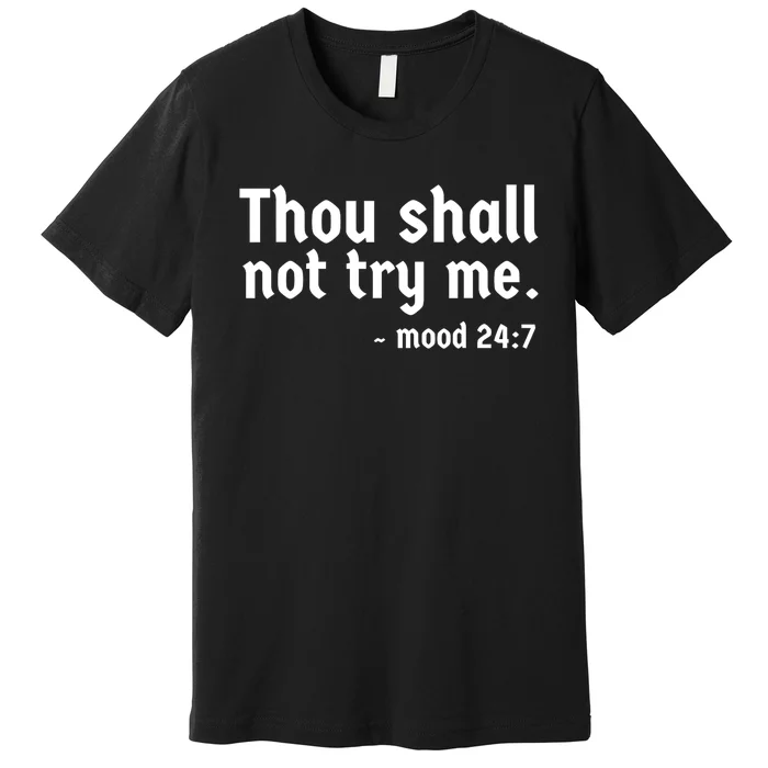 Thou Shall Not Try Me Women Cute Funny Premium T-Shirt