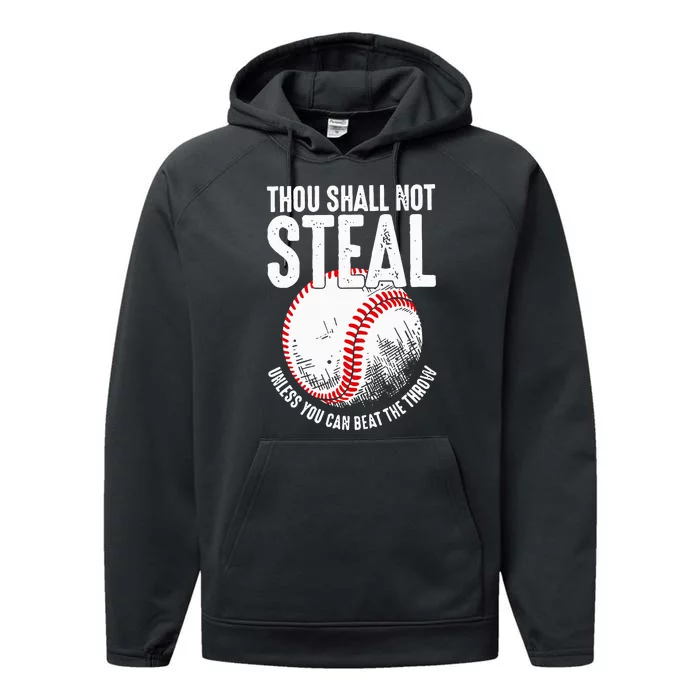 Thou Shall Not Steal Unless You Can Beat The Throw Baseball Performance Fleece Hoodie