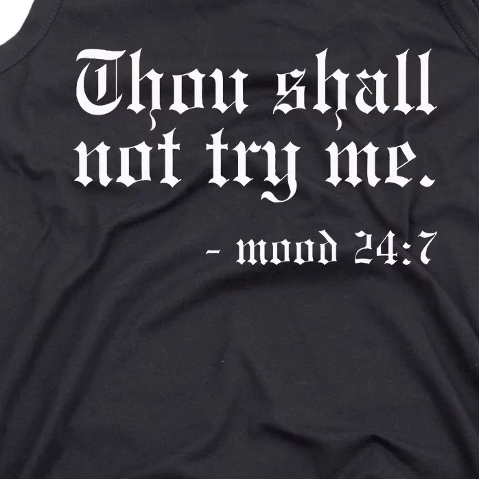 Thou Shall Not Try Me Mood 247 Funny Oldschool Tank Top