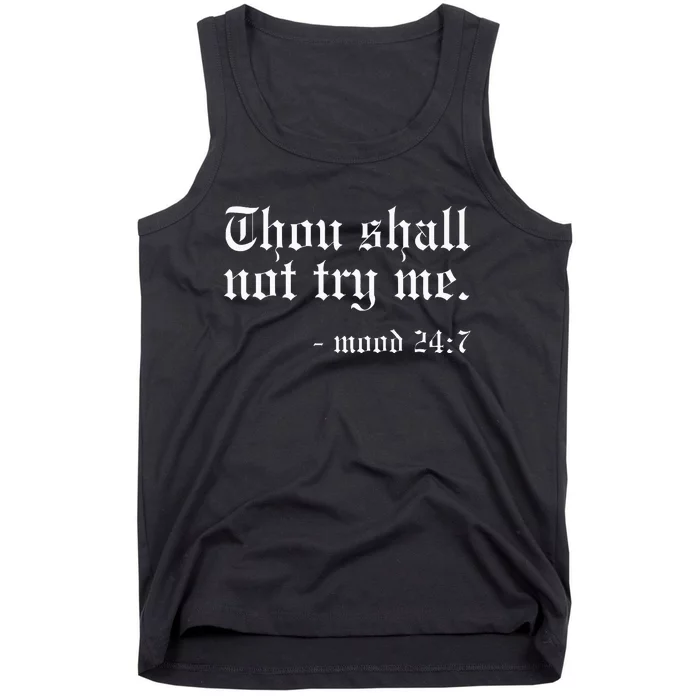 Thou Shall Not Try Me Mood 247 Funny Oldschool Tank Top