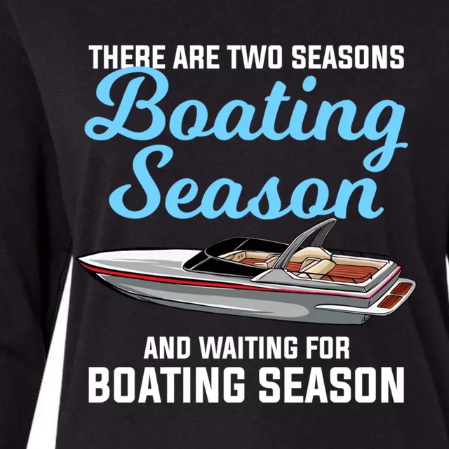 Two Seasons Of Boating Motor Boating Gift Womens Cotton Relaxed Long Sleeve T-Shirt