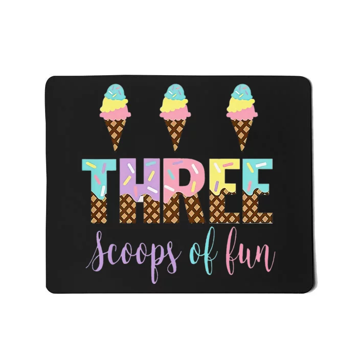 Three Scoops Of Fun Birthday Ice Cream Mousepad