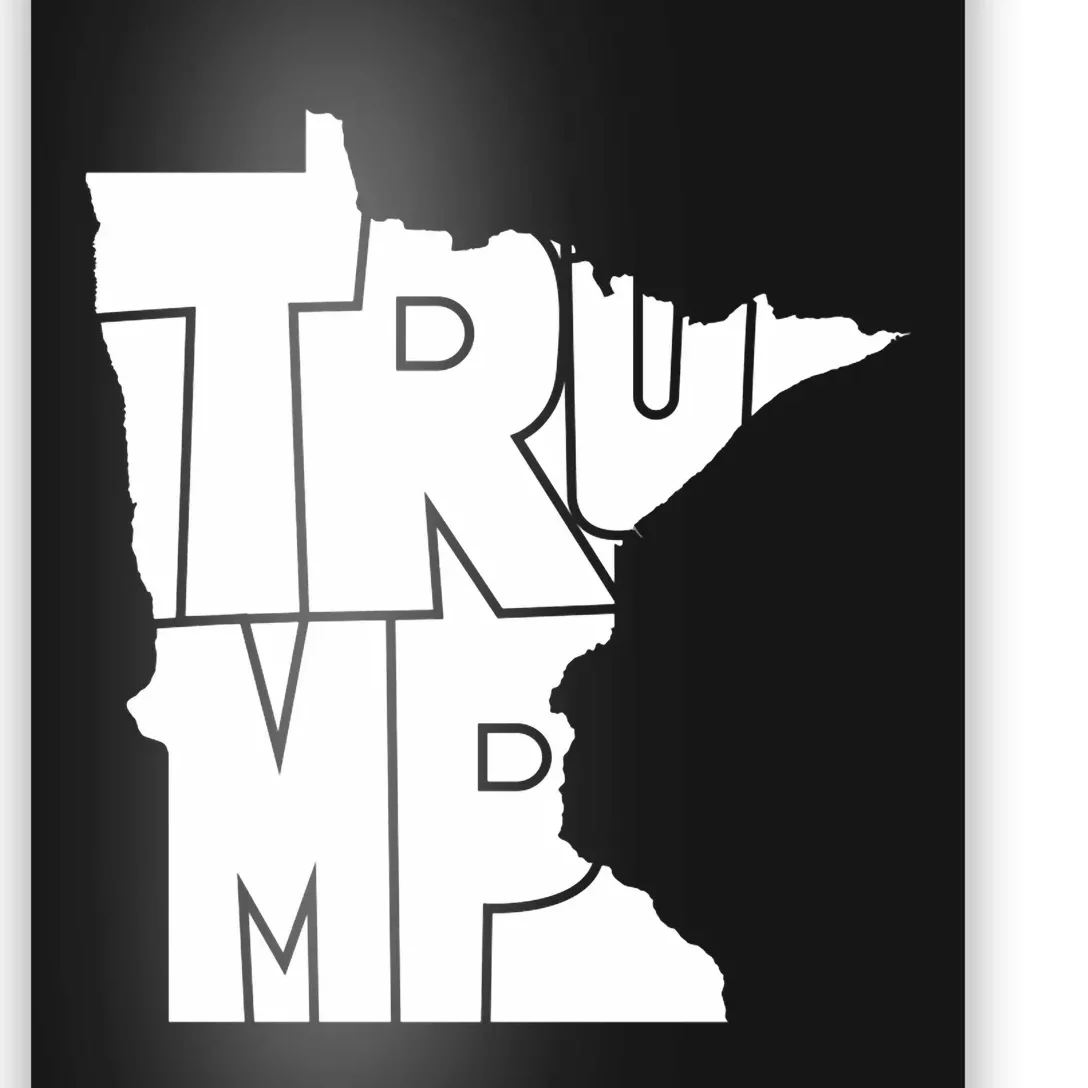 Trump State Of Minnesota Map Shape White Text Trump 2024 Poster