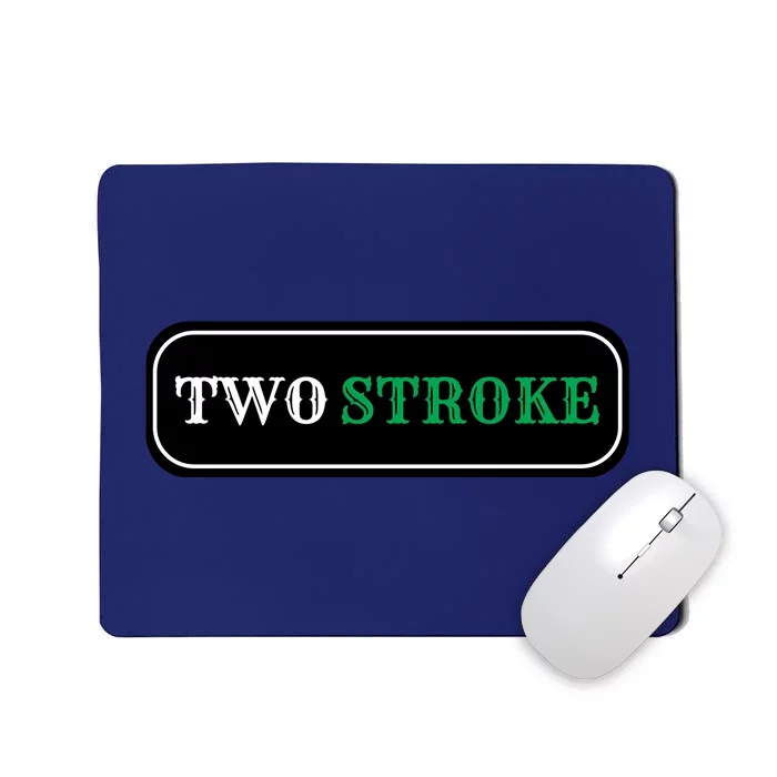 Two Stroke Only Mousepad