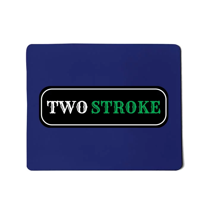 Two Stroke Only Mousepad