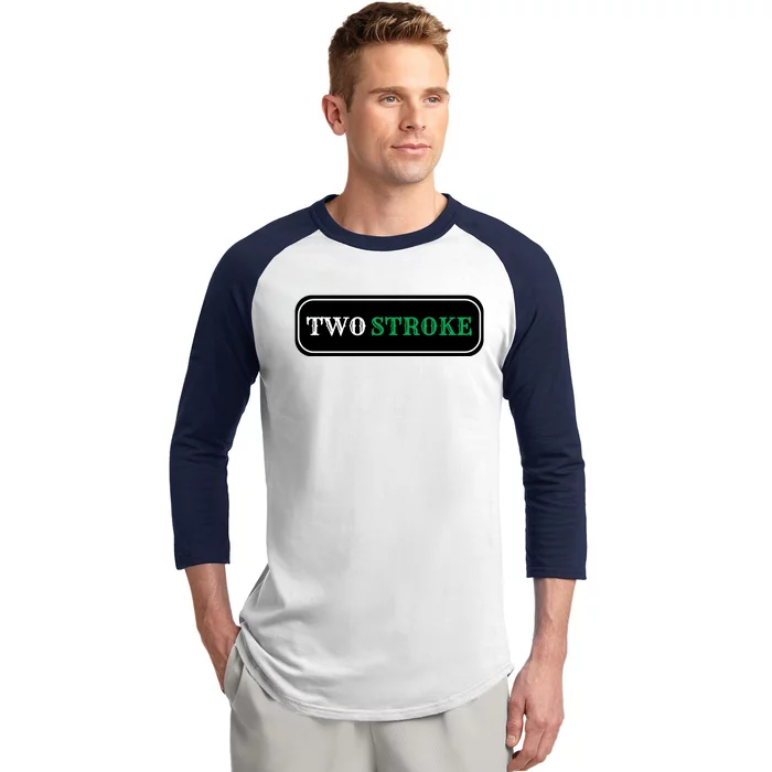 Two Stroke Only Baseball Sleeve Shirt