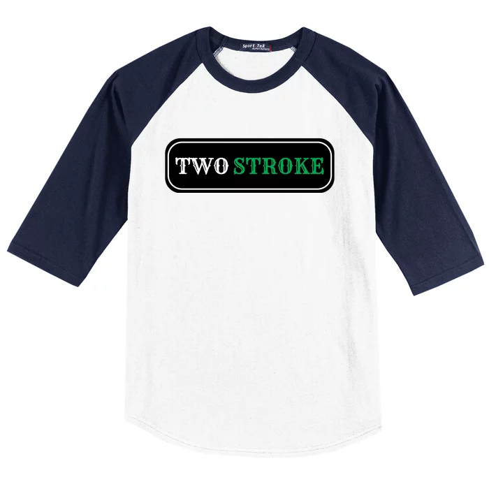 Two Stroke Only Baseball Sleeve Shirt