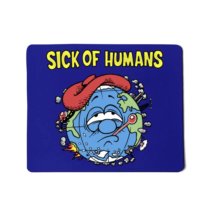 Trendy Sick Of Hu Mother Earth Green Nature Cool Gift Mousepad