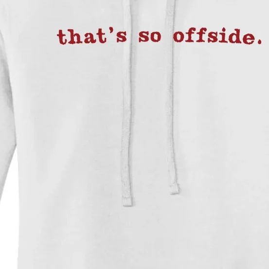 That’S So Offside Euro Women's Pullover Hoodie