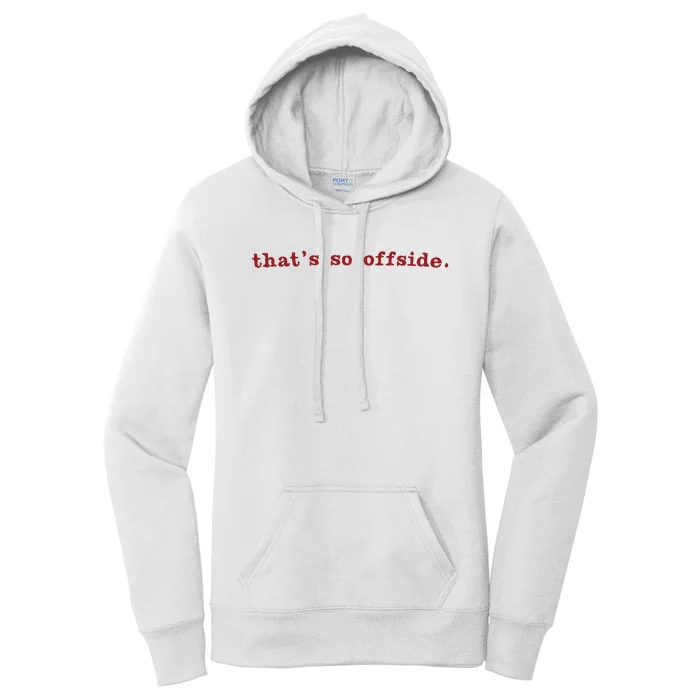 That’S So Offside Euro Women's Pullover Hoodie