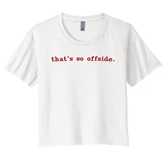 That’S So Offside Euro Women's Crop Top Tee